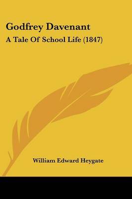 Godfrey Davenant: A Tale Of School Life (1847) by William Edward Heygate image