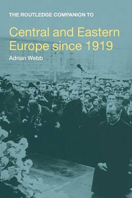The Routledge Companion to Central and Eastern Europe since 1919 by Adrian Webb image