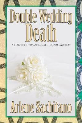 Double Wedding Death by Arlene Sachitano image
