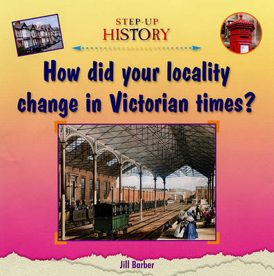 How Did Your Locality Change in Victorian Times? by Jill Barber image
