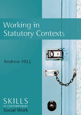 Working in Statutory Contexts on Hardback by Andrew Hill