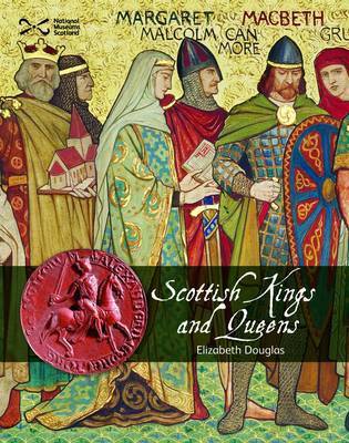 Scottish Kings and Queens by Elizabeth Douglas image