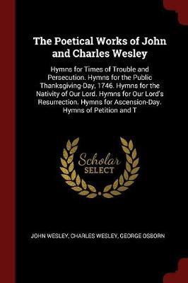 The Poetical Works of John and Charles Wesley by John Wesley image