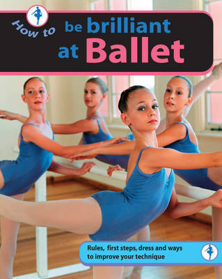 Be Brilliant at Ballet by Mike Johnston image