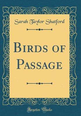 Birds of Passage (Classic Reprint) by Sarah Taylor Shatford image