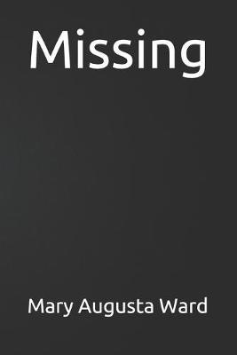 Missing by Mary Augusta Ward image