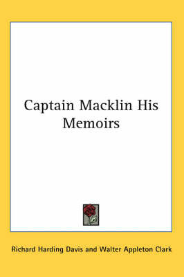 Captain Macklin His Memoirs by Richard Harding Davis image