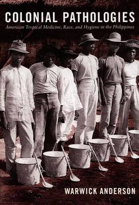 Colonial Pathologies by Warwick Anderson image
