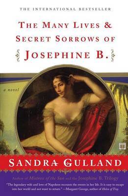 The Many Lives & Secret Sorrows of Josephine B by Sandra Gulland image