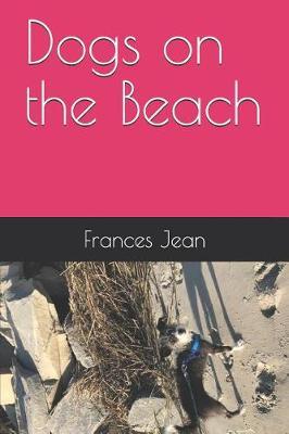 Dogs on the Beach by Frances Jean image
