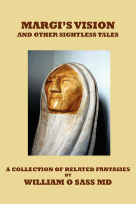 Margi's Vision and Other Sightless Tales by William O Sass MD image