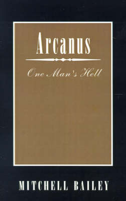 Arcanus: One Man's Hell by Mitchell Bailey image