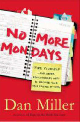 No More Mondays on Hardback by Dan Miller