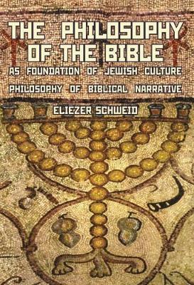 The Philosophy of the Bible as Foundation of Jewish Culture by Eliezer Schweid image