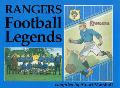 Rangers Football Legends by Stuart Marshall image