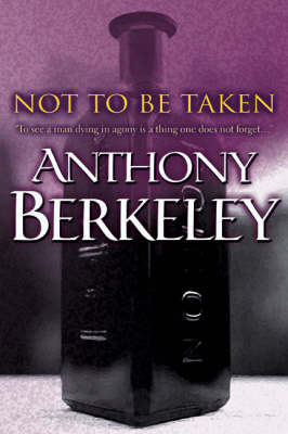 Not to be Taken by Anthony Berkeley image