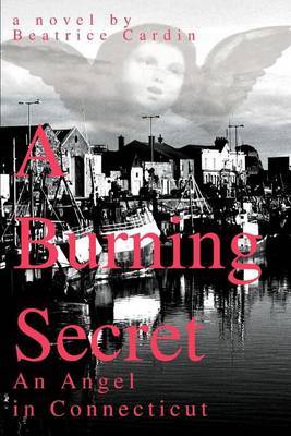 A Burning Secret: An Angel in Connecticut by Beatrice Cardin image