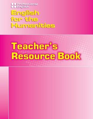 English for the Humanities: Teacher�s Resource Book by Kristin Johannssen