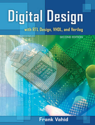 Digital Design with RTL Design, VHDL, and Verilog on Hardback by Frank Vahid