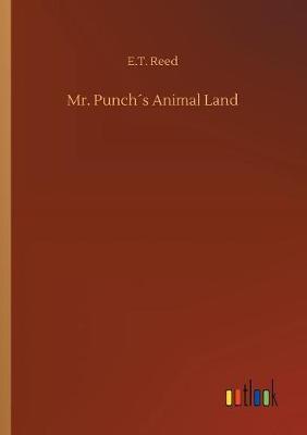 Mr. Punch s Animal Land by E. T. Reed image