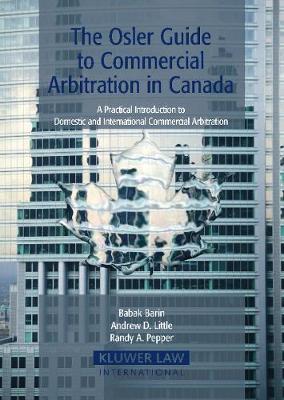 The Osler Guide to Commercial Arbitration in Canada by Babak Barin image