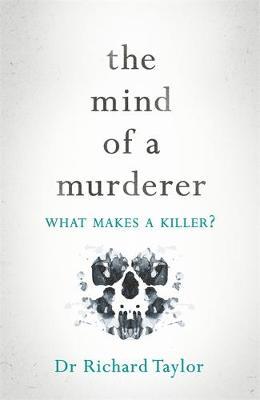 The Mind of a Murderer by Richard Taylor image