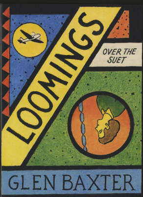 Loomings Over the Suet on Hardback by Glen Baxter