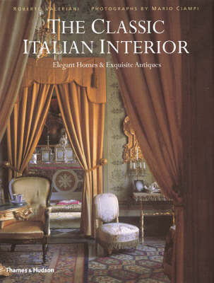The Classic Italian Interior: Elegant Homes and Exquisite Antiques by Roberto Valeriani image