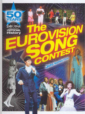 The Eurovision Song Contest: 50 Years: the Official History by John Kennedy O'Connor image