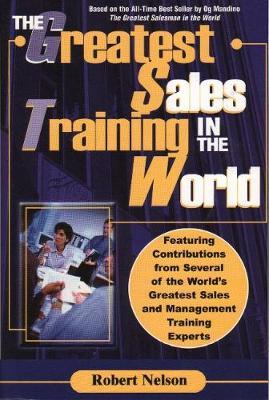 The Greatest Sales Training in the World by Robert Nelson image