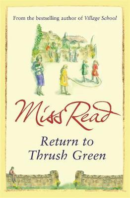 Return to Thrush Green by Miss Read