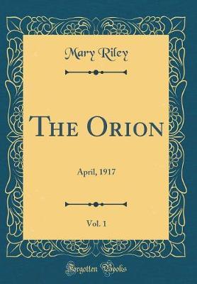 The Orion, Vol. 1 by Mary Riley image