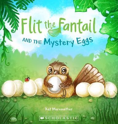 Flit the Fantail and the Mystery Eggs by Kat Merewether image