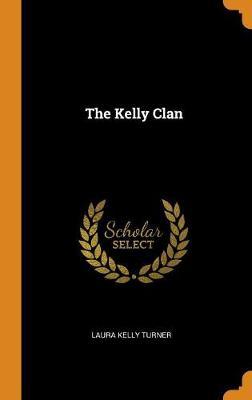 The Kelly Clan by Laura Kelly Turner image