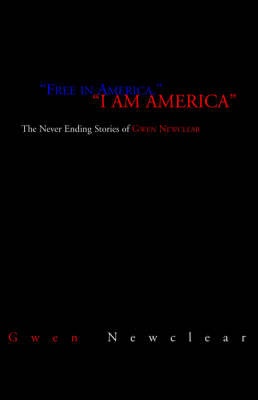 Free in America, I Am America by Gwen Newclear image