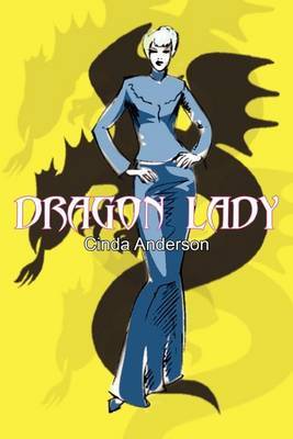 Dragon Lady by Cinda Anderson