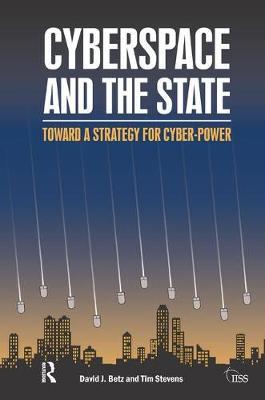 Cyberspace and the State by David J Betz image