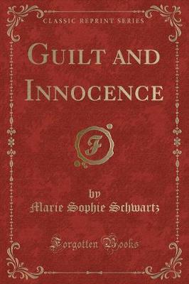 Guilt and Innocence (Classic Reprint) by Marie Sophie Schwartz image