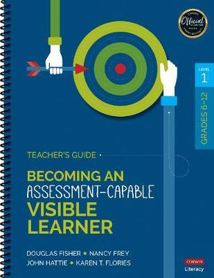 Becoming an Assessment-Capable Visible Learner, Grades 6-12, Level 1: Teacher's Guide by Nancy Frey image