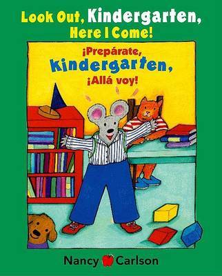Look Out, Kindergarten, Here I Come! by Nancy Carlson image