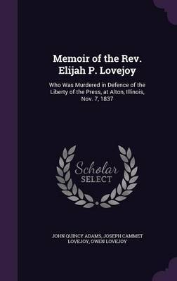 Memoir of the REV. Elijah P. Lovejoy by John Quincy Adams image