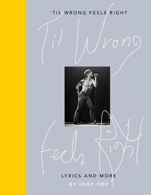 'Til Wrong Feels Right by Iggy Pop image