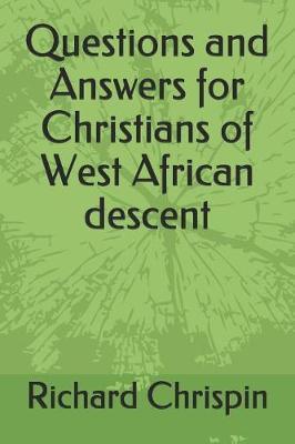 Questions and Answers for Christians of West African descent by Richard Chrispin image
