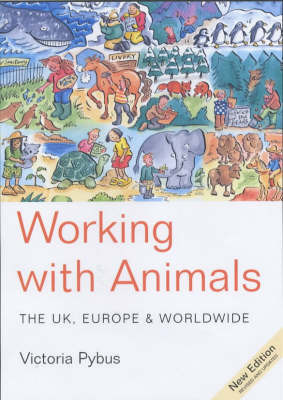 Working with Animals: The UK, Europe and Worldwide by Victoria Pybus image