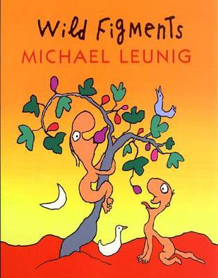 Wild Figments on Paperback by Michael Leunig