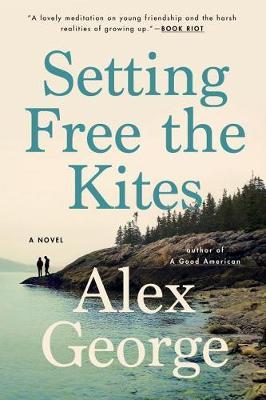 Setting Free The Kites by Alex George image