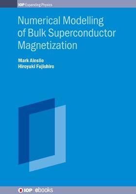 Numerical Modelling of bulk superconductor magnetization by Mark Ainslie image
