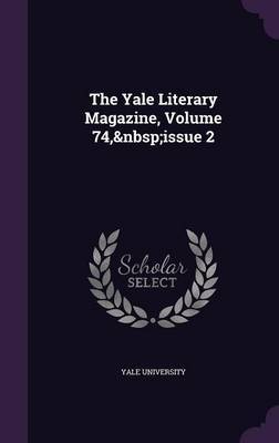 The Yale Literary Magazine, Volume 74, Issue 2 image