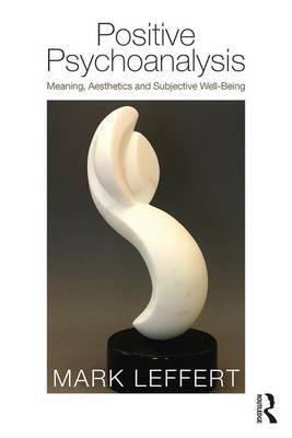 Positive Psychoanalysis by Mark Leffert image