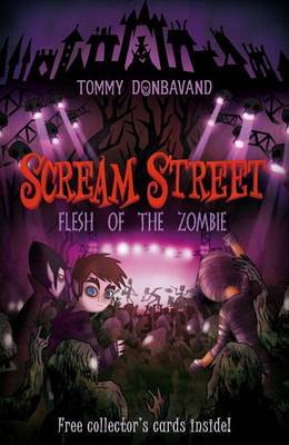 Scream Street: Flesh of the Zombie by Tommy Donbavand image